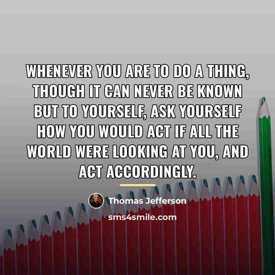 “Whenever you are to do a thing, though it can…” quote by Thomas Jefferson