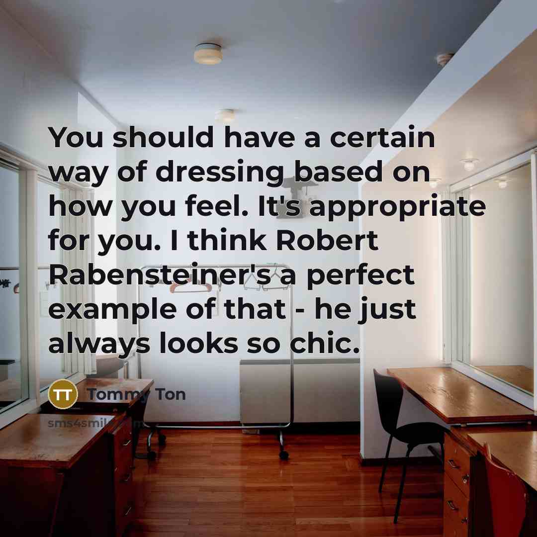 “You should have a certain way of dressing based on…” quote by Tommy Ton