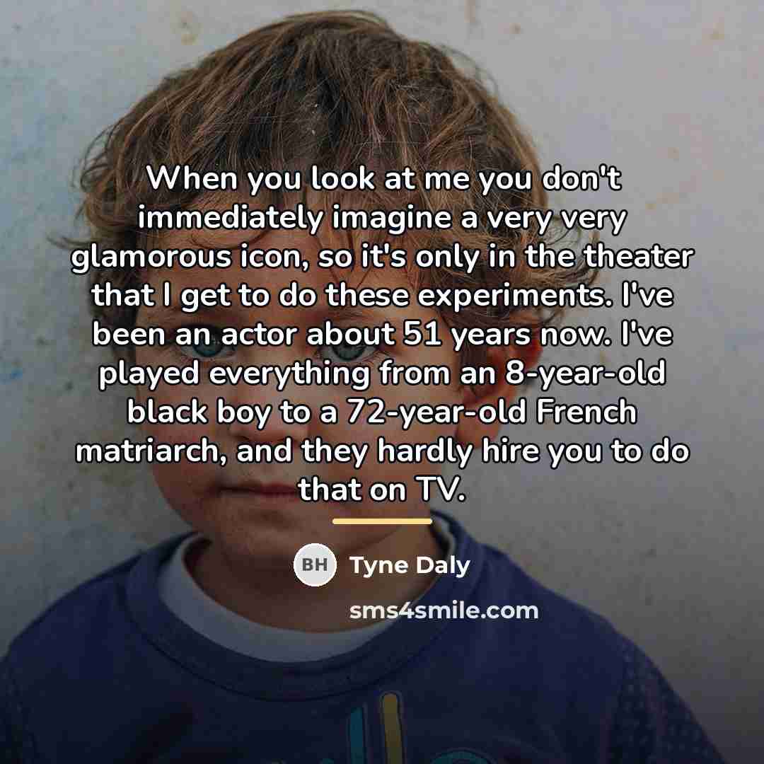 “When you look at me you don't immediately imagine a…” quote by Tyne Daly
