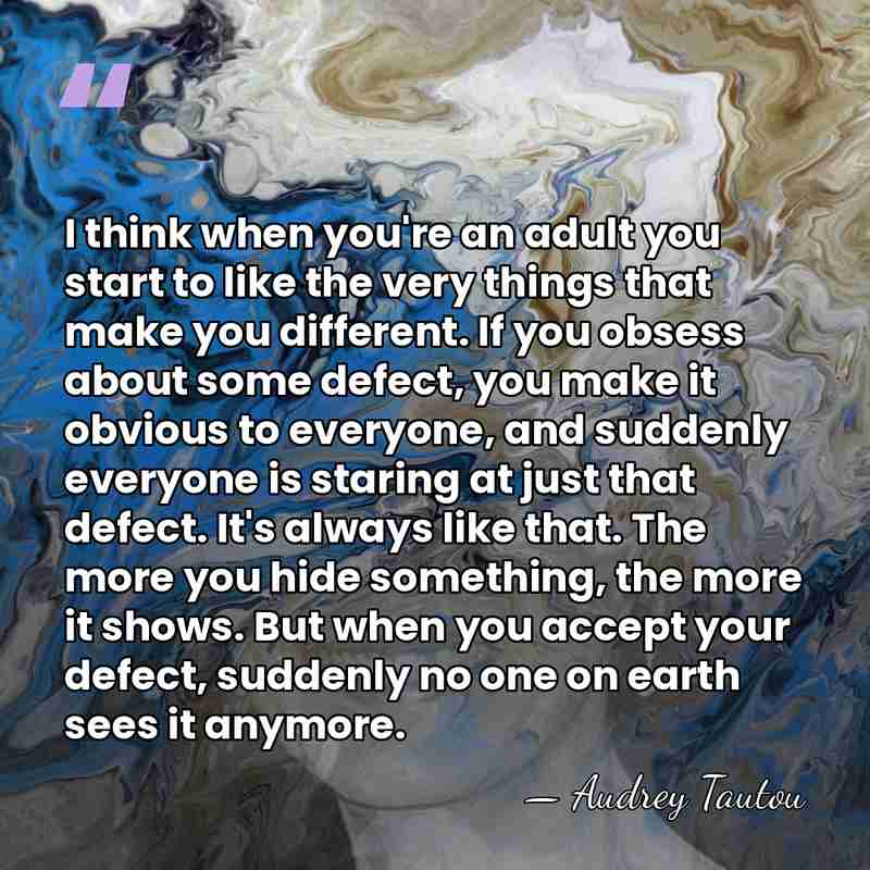 I think when you're an adult you start to like the very&hellip; - Audrey Tautou