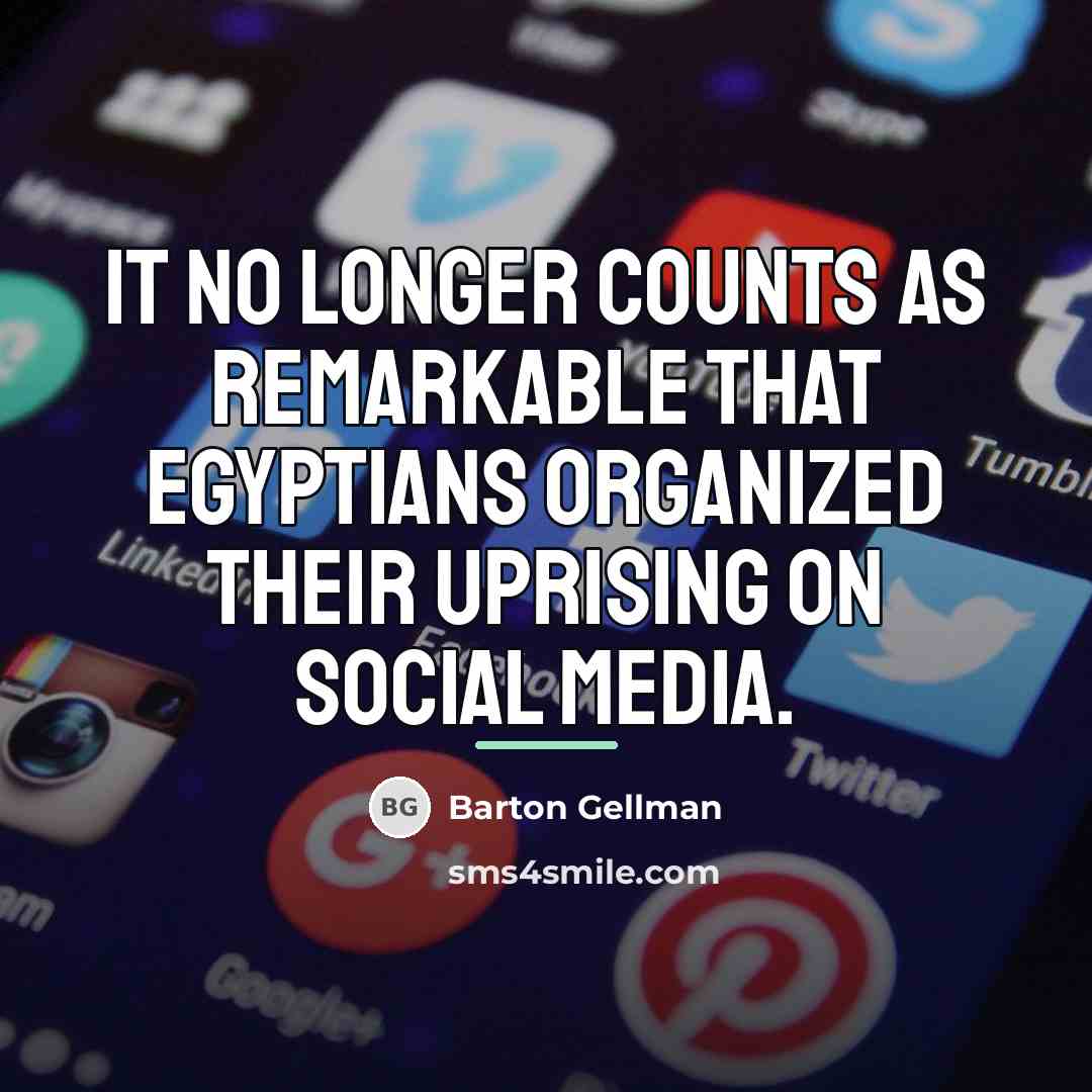 “It no longer counts as remarkable that Egyptians organized their…” quote by Barton Gellman