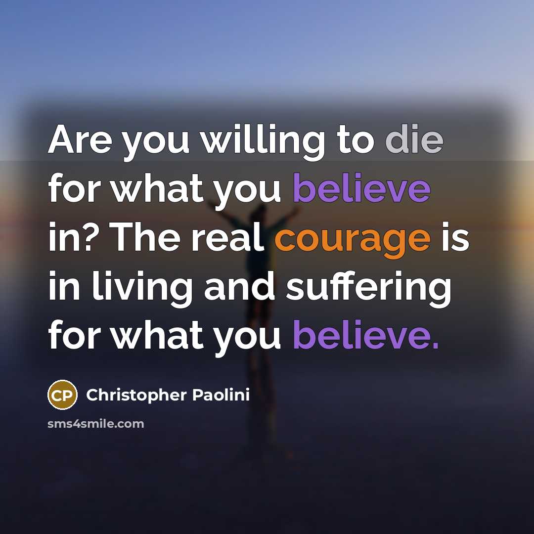 “Are you willing to die for what you believe in?…” quote by Christopher Paolini