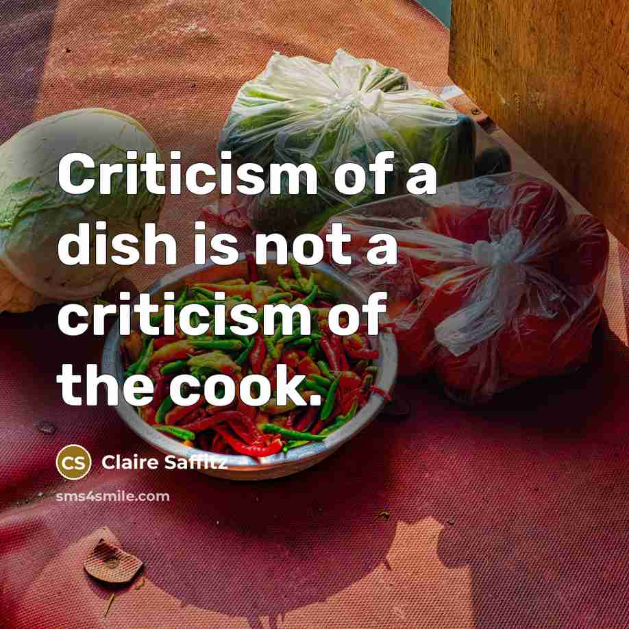 “Criticism of a dish is not a criticism of the…” quote by Claire Saffitz
