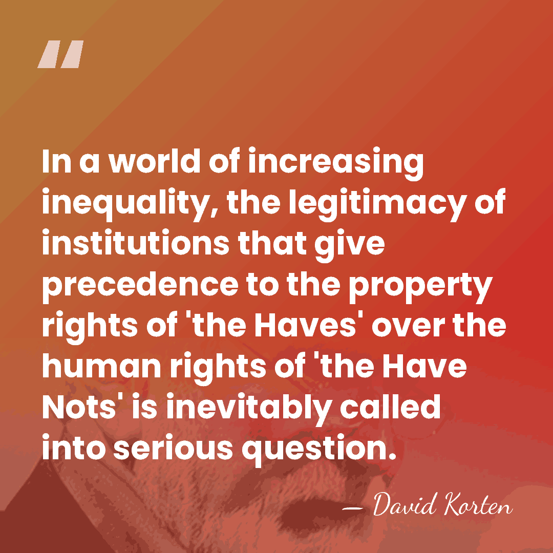 In a world of increasing inequality, the legitimacy of institutions that give&hellip; - David Korten