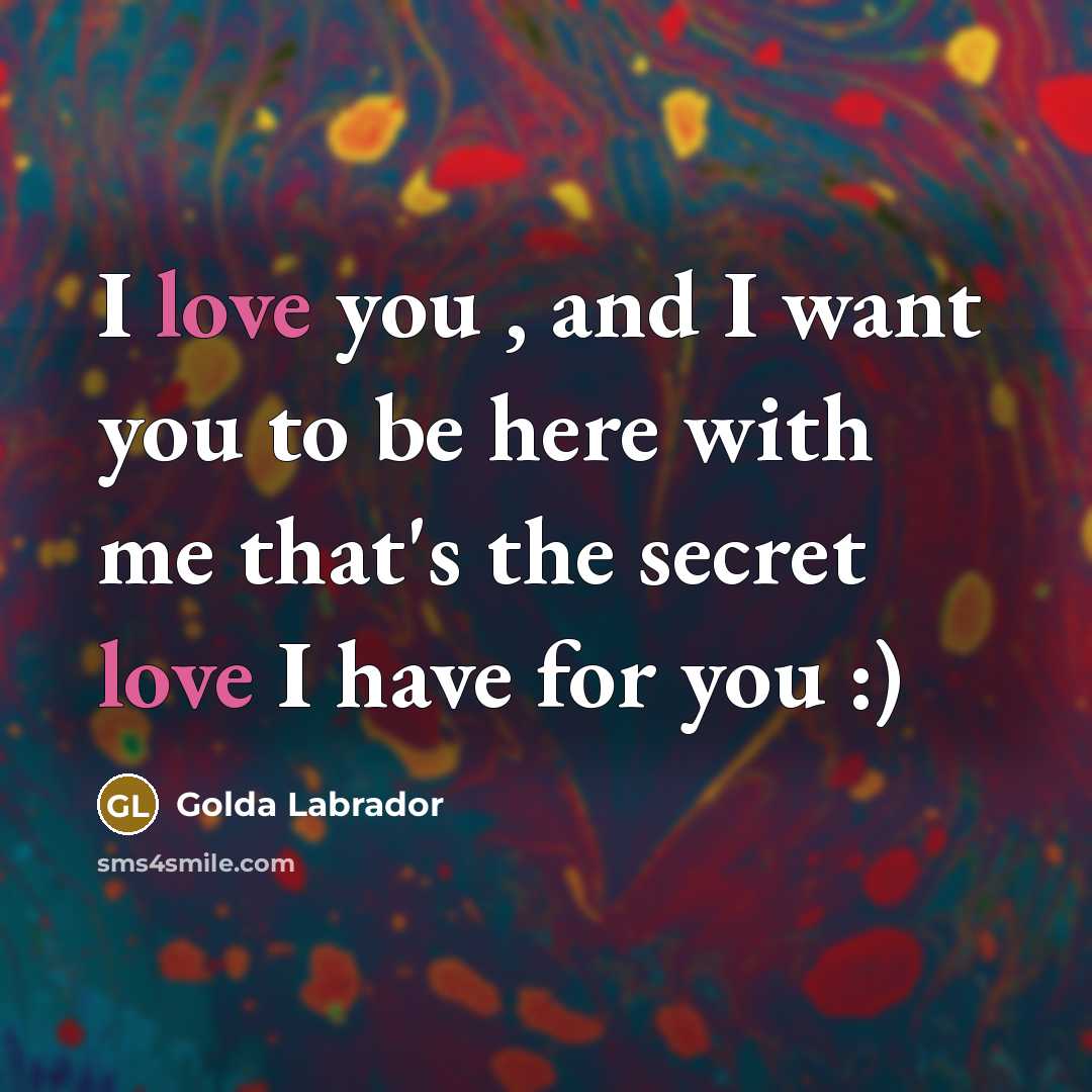 “I love you , and I want you to be…” quote by Golda Labrador