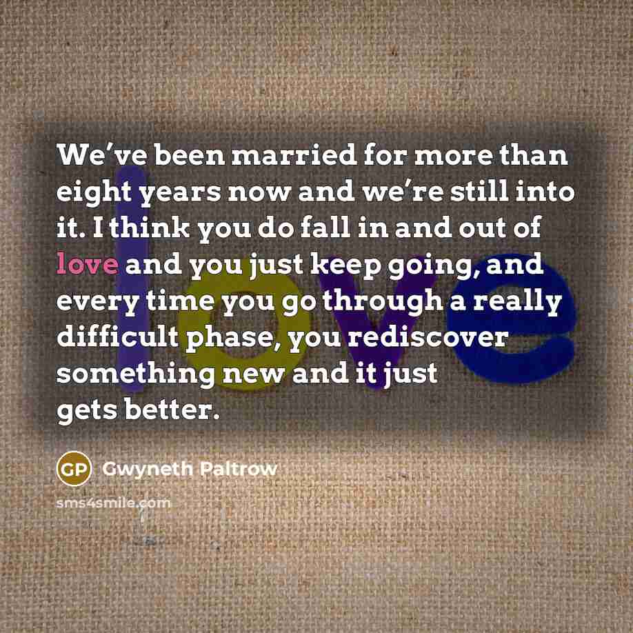 “We’ve been married for more than eight years now and…” quote by Gwyneth Paltrow