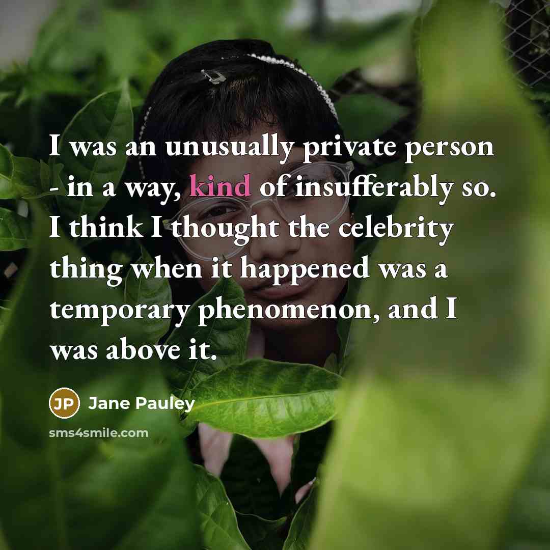 “I was an unusually private person - in a way,…” quote by Jane Pauley
