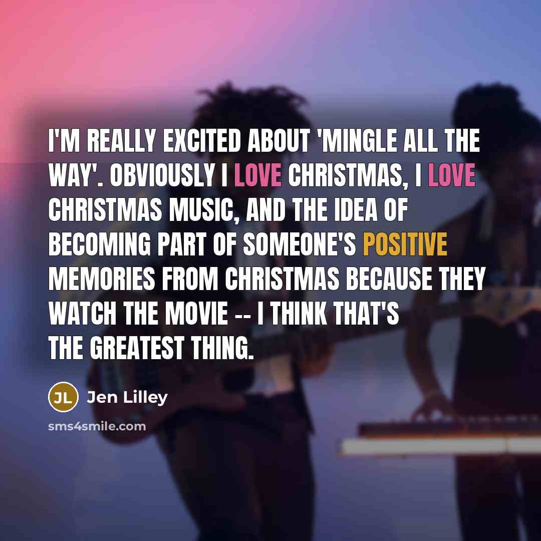 “I'm really excited about 'Mingle All the Way'. Obviously I…” quote by Jen Lilley