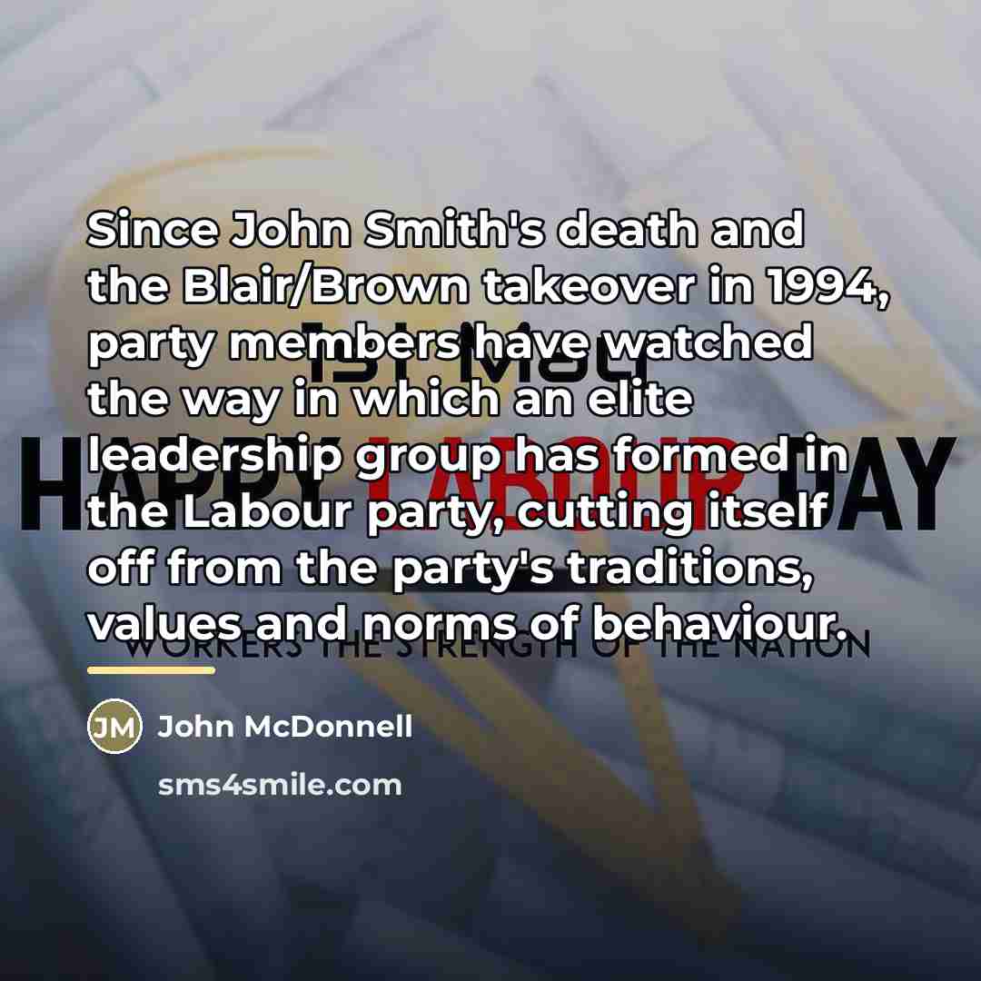 “Since John Smith's death and the Blair/Brown takeover in 1994,…” quote by John McDonnell
