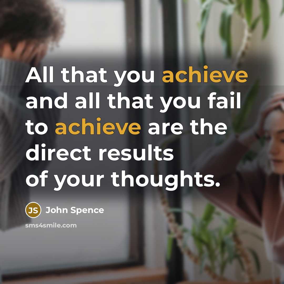 “All that you achieve and all that you fail to…” quote by John Spence