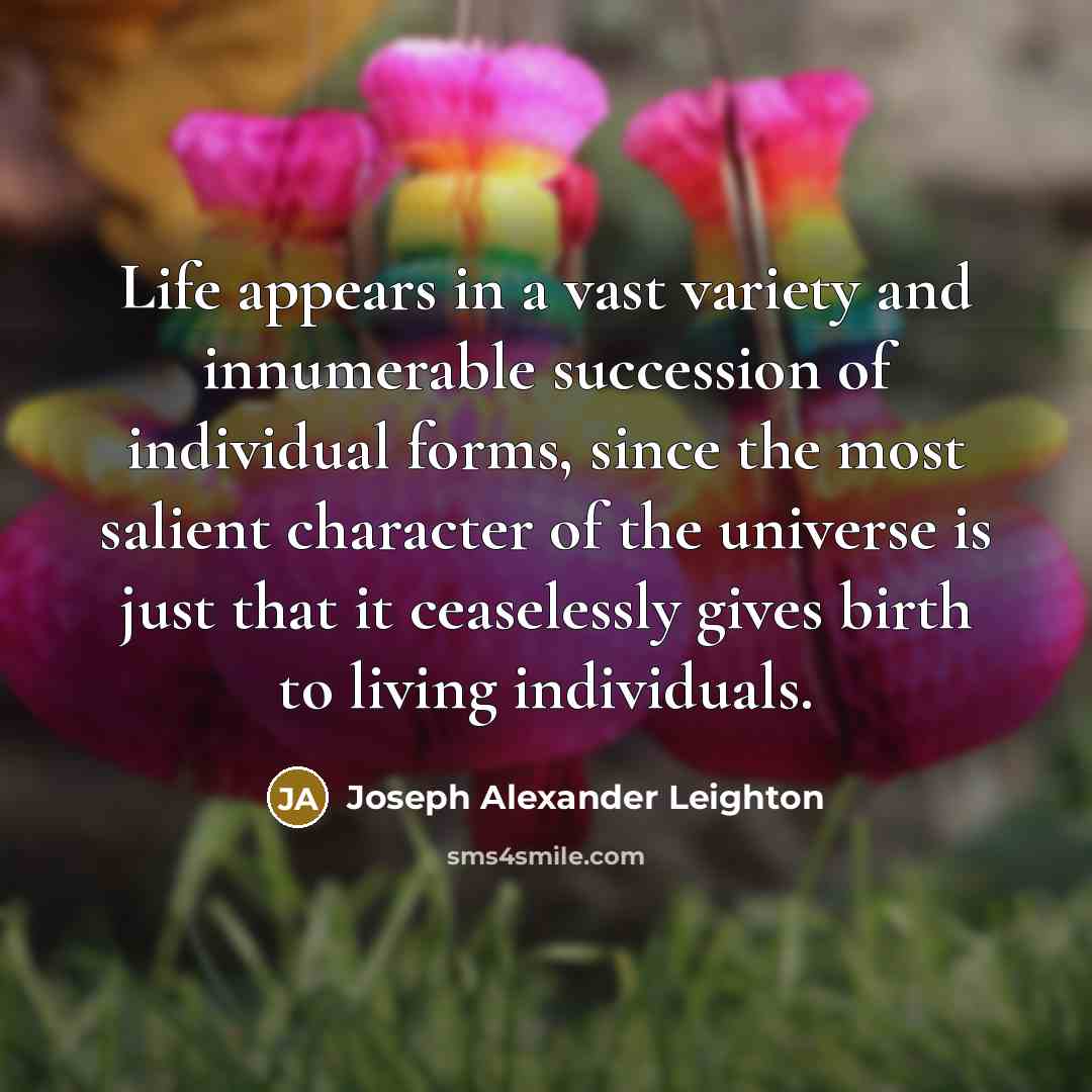 “Life appears in a vast variety and innumerable succession of…” quote by Joseph Alexander Leighton