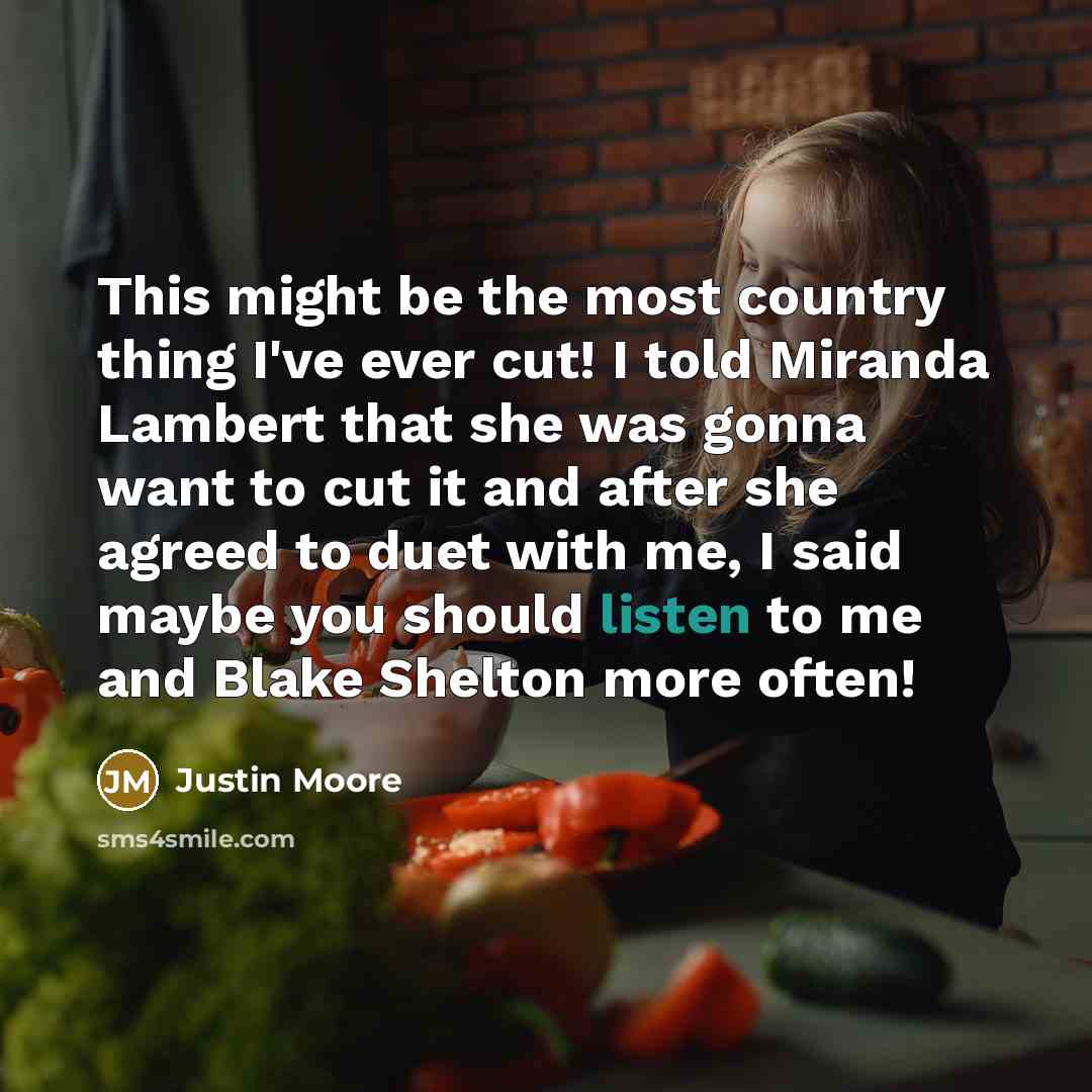 “This might be the most country thing I've ever cut!…” quote by Justin Moore