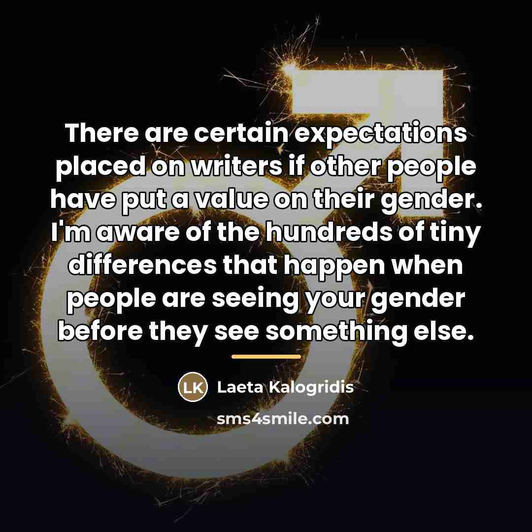 “There are certain expectations placed on writers if other people…” quote by Laeta Kalogridis