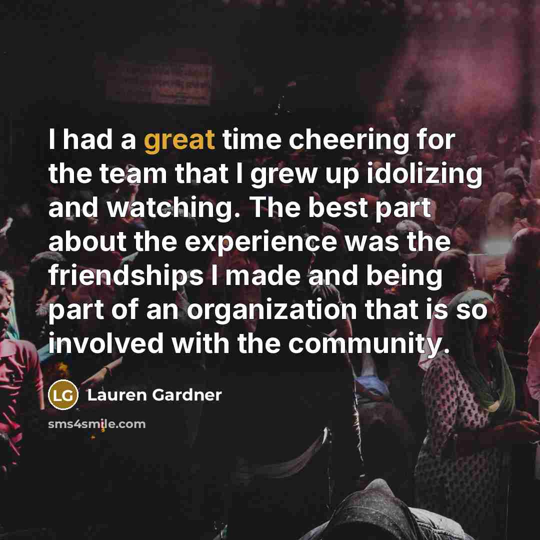 “I had a great time cheering for the team that…” quote by Lauren Gardner