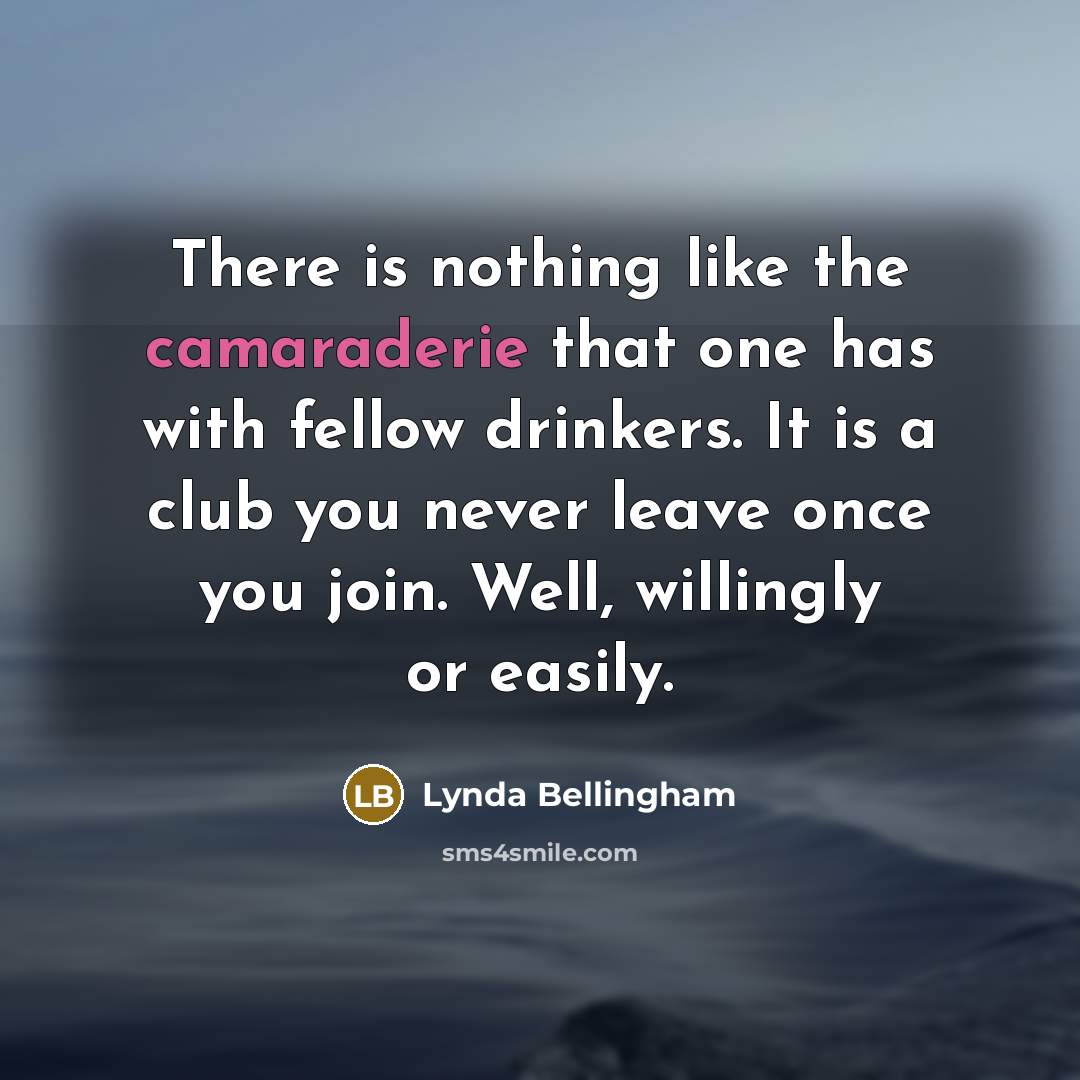 “There is nothing like the camaraderie that one has with…” quote by Lynda Bellingham