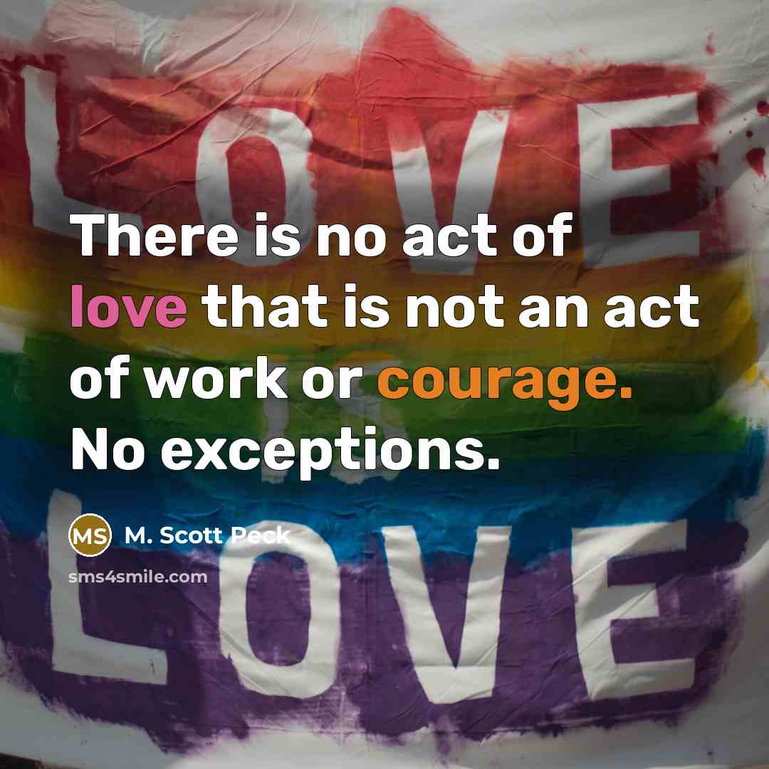 “There is no act of love that is not an…” quote by M. Scott Peck