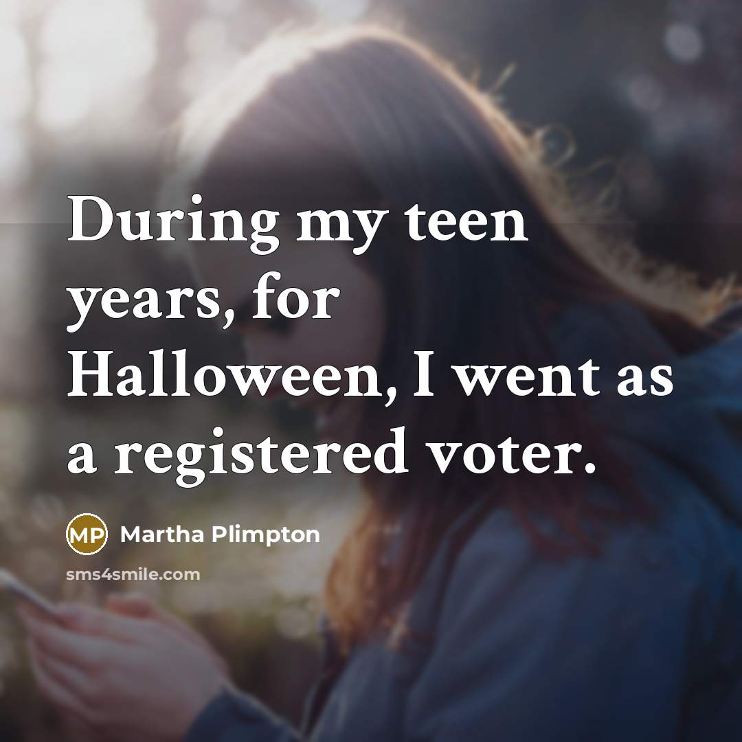 “During my teen years, for Halloween, I went as a…” quote by Martha Plimpton