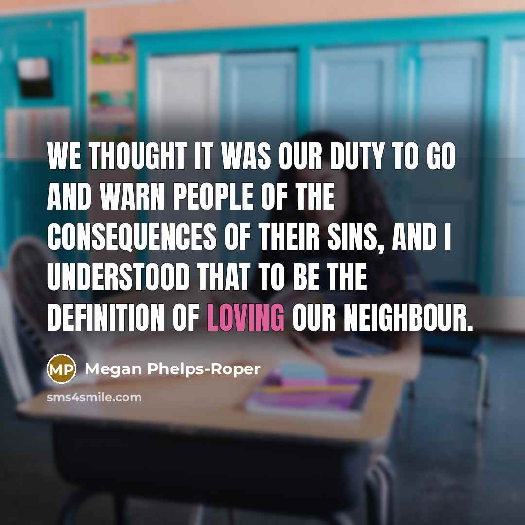 “We thought it was our duty to go and warn…” quote by Megan Phelps-Roper