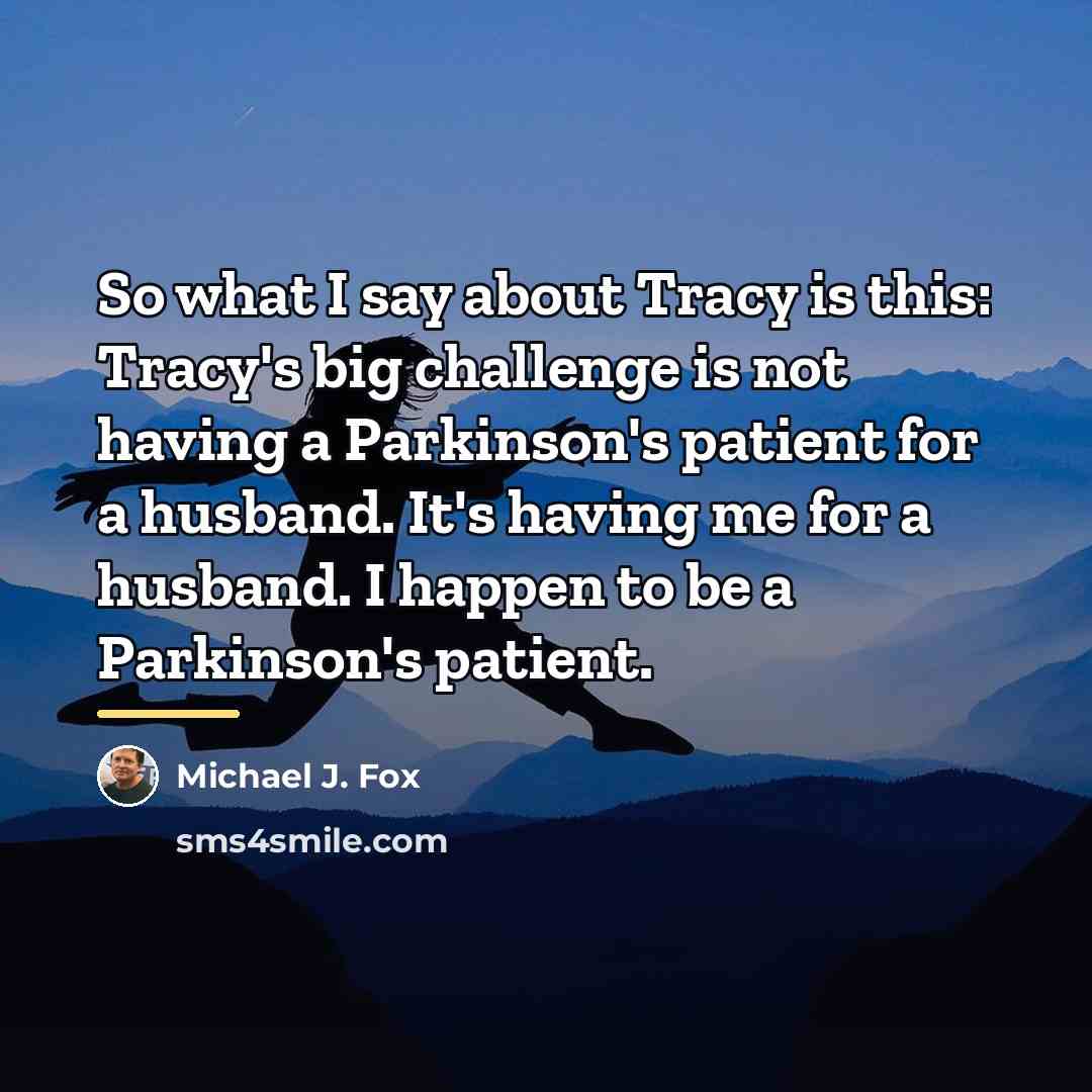 “So what I say about Tracy is this: Tracy's big…” quote by Michael J. Fox