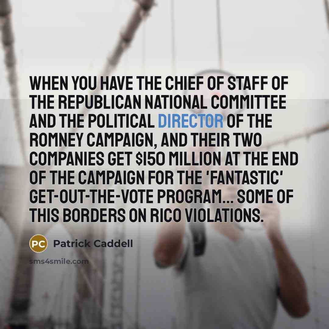 “When you have the Chief of Staff of the Republican…” quote by Patrick Caddell