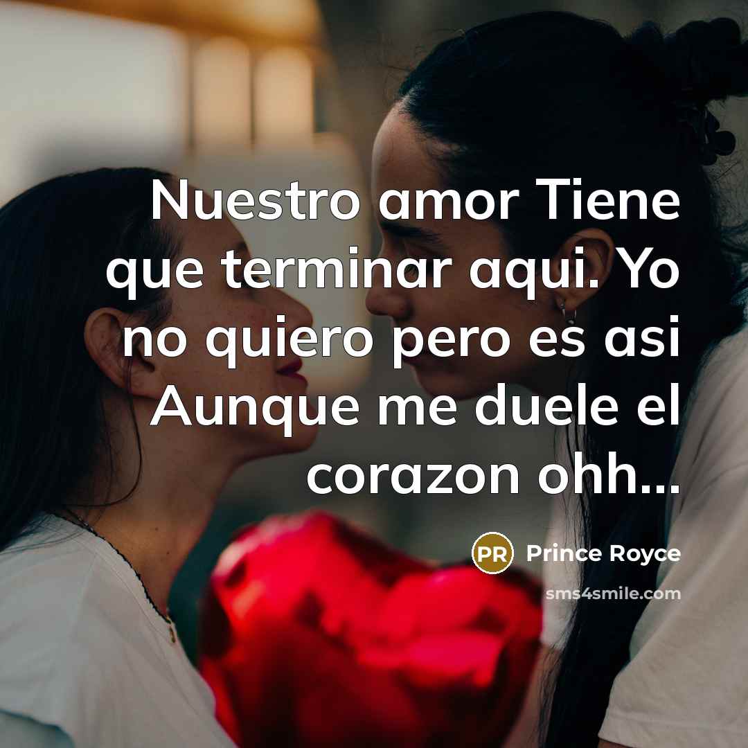 “Nuestro amor Tiene que terminar aqui. Yo no quiero pero…” quote by Prince Royce