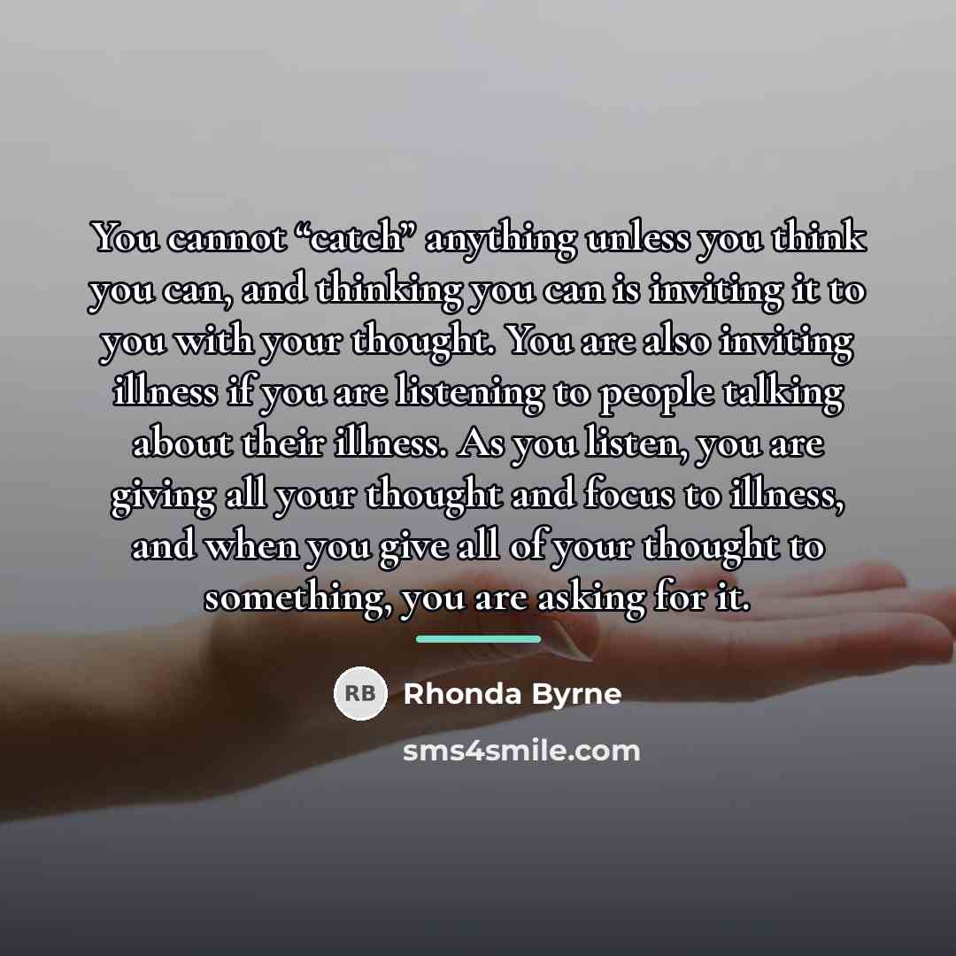 “You cannot “catch” anything unless you think you can, and…” quote by Rhonda Byrne
