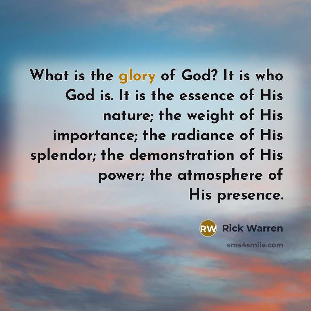 “What is the glory of God? It is who God…” quote by Rick Warren