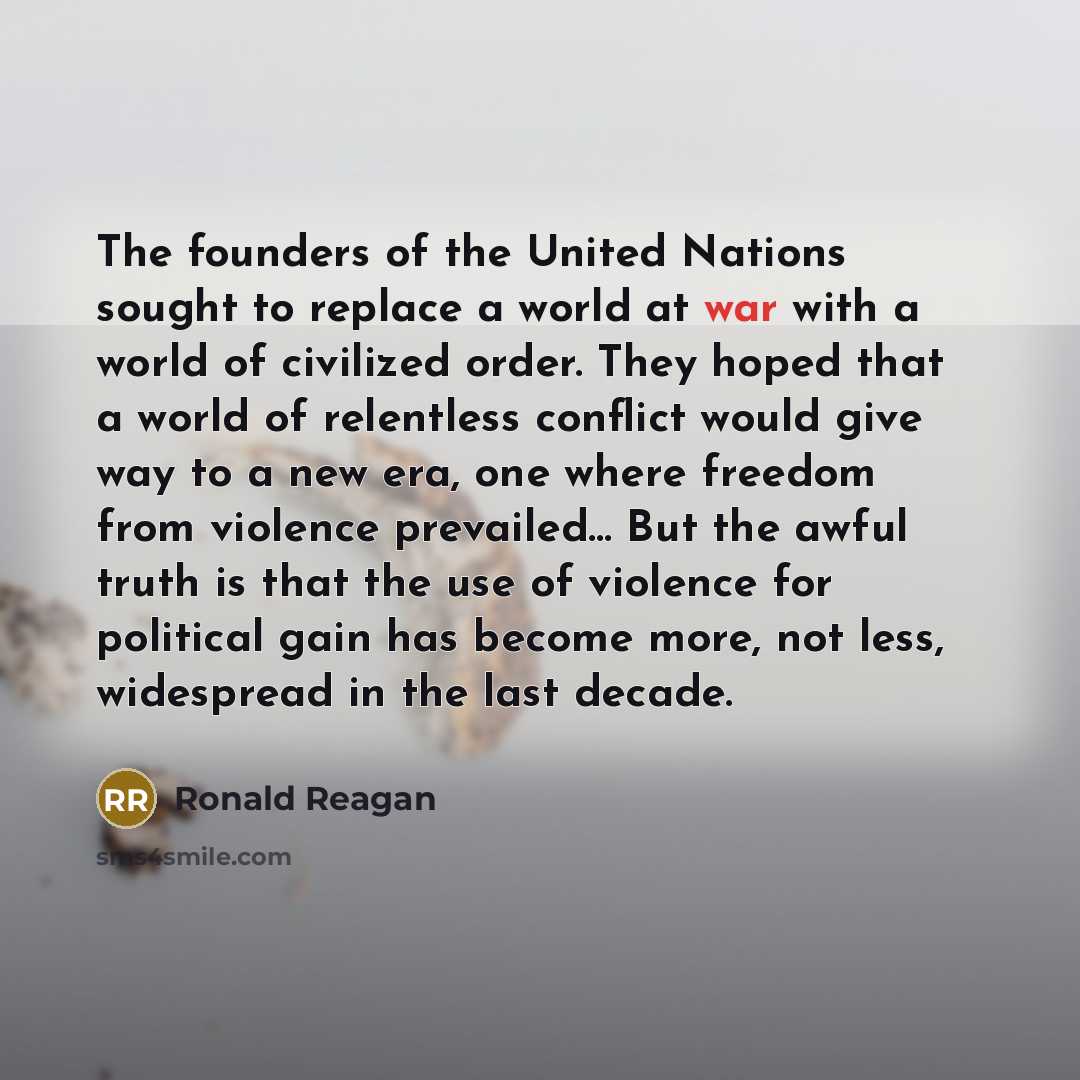 “The founders of the United Nations sought to replace a…” quote by Ronald Reagan