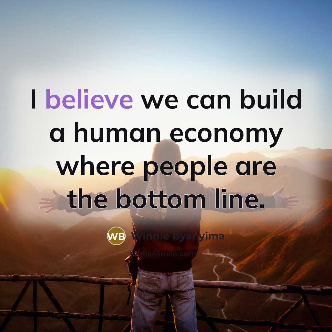 “I believe we can build a human economy where people…” quote by Winnie Byanyima