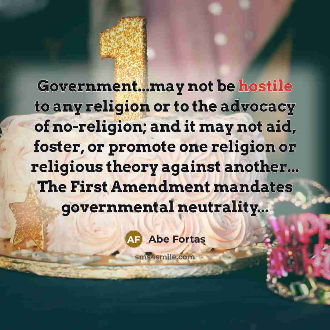 “Government...may not be hostile to any religion or to the…” quote by Abe Fortas