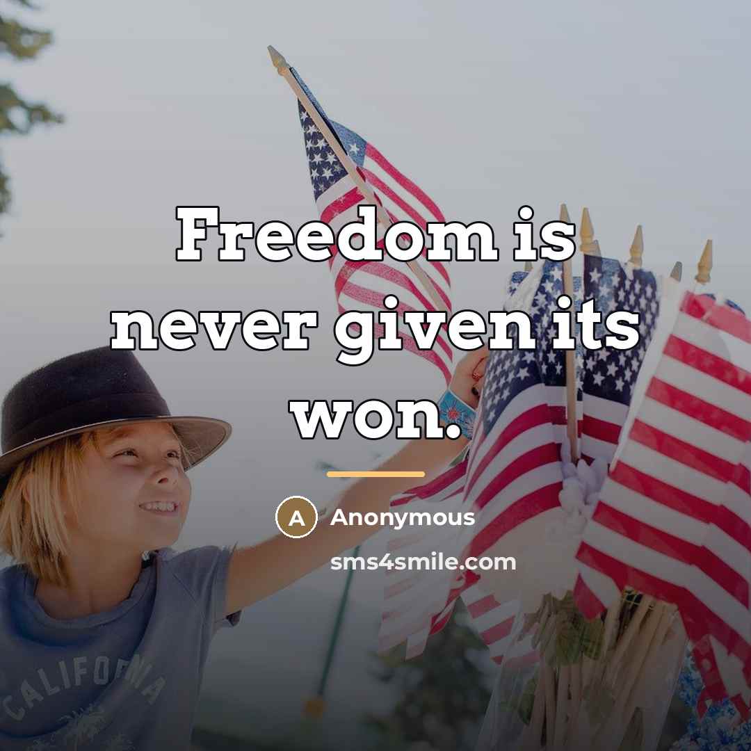“Freedom is never given its won.…” quote by Anonymous