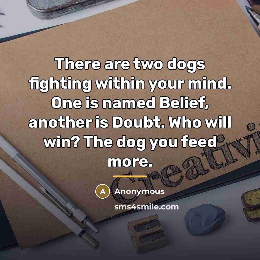 “There are two dogs fighting within your mind. One is…” quote by Anonymous