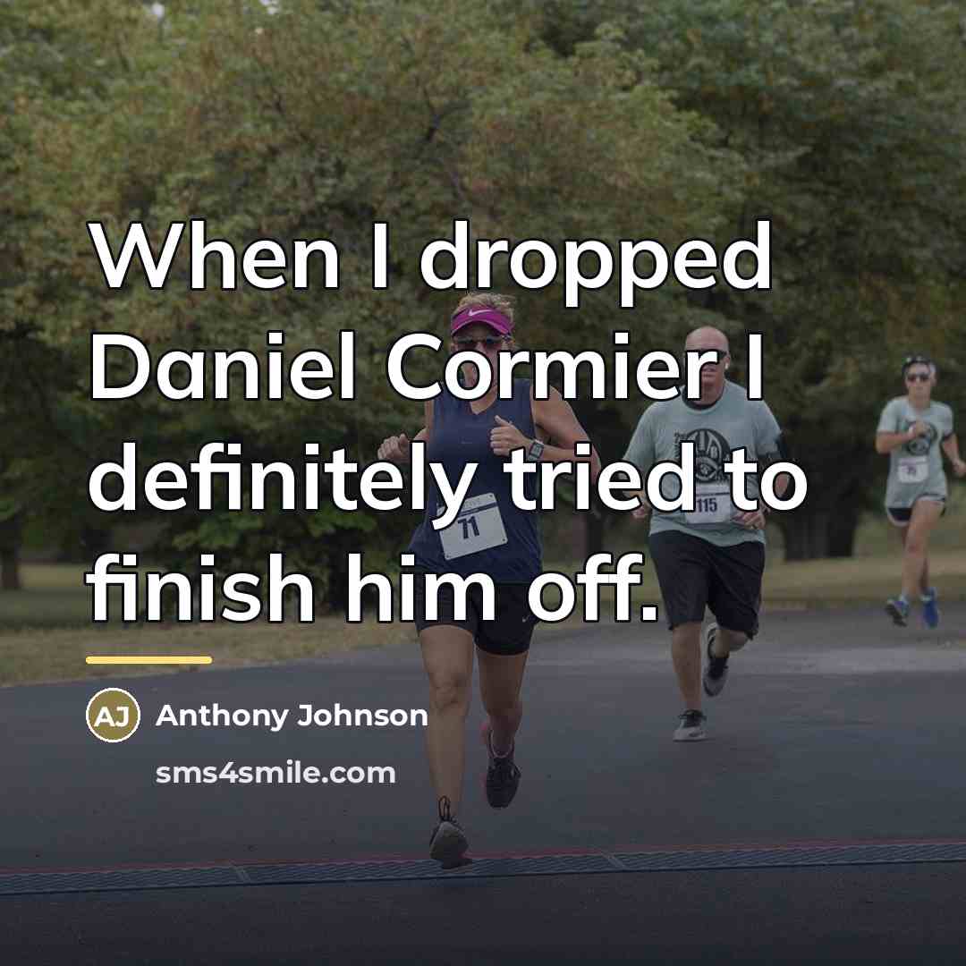 “When I dropped Daniel Cormier I definitely tried to finish…” quote by Anthony Johnson