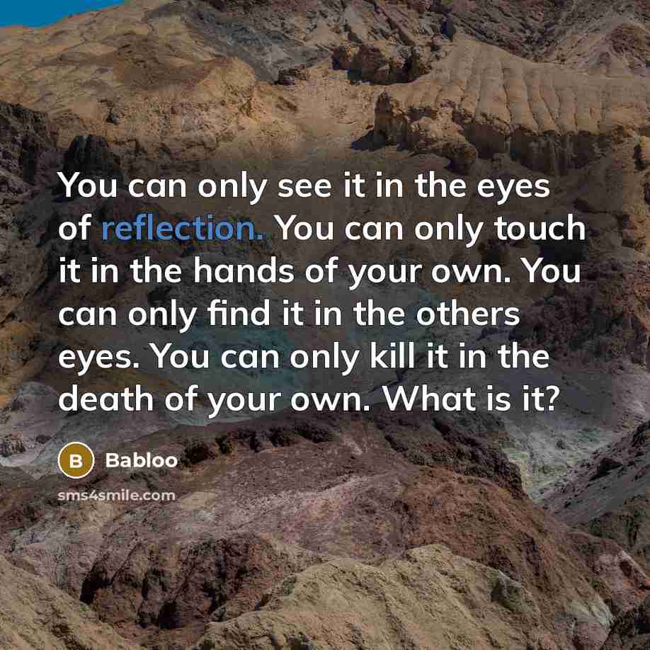 “You can only see it in the eyes of reflection.…” quote by Babloo
