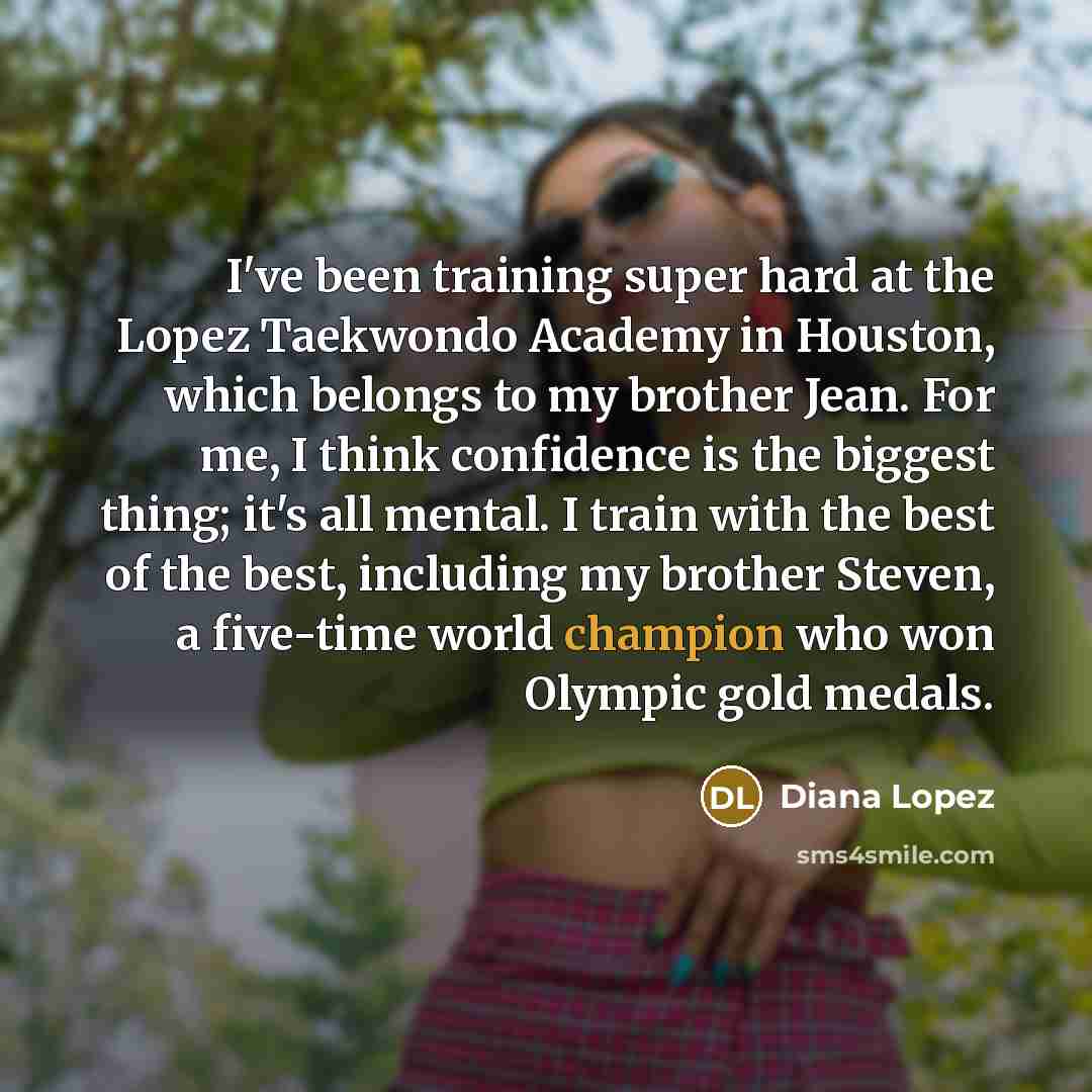 “I've been training super hard at the Lopez Taekwondo Academy…” quote by Diana Lopez