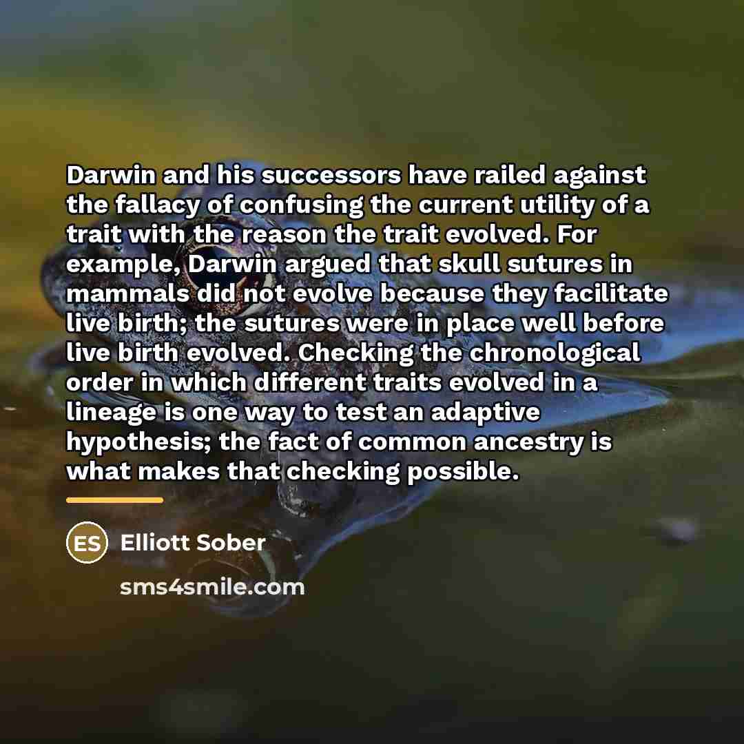 “Darwin and his successors have railed against the fallacy of…” quote by Elliott Sober