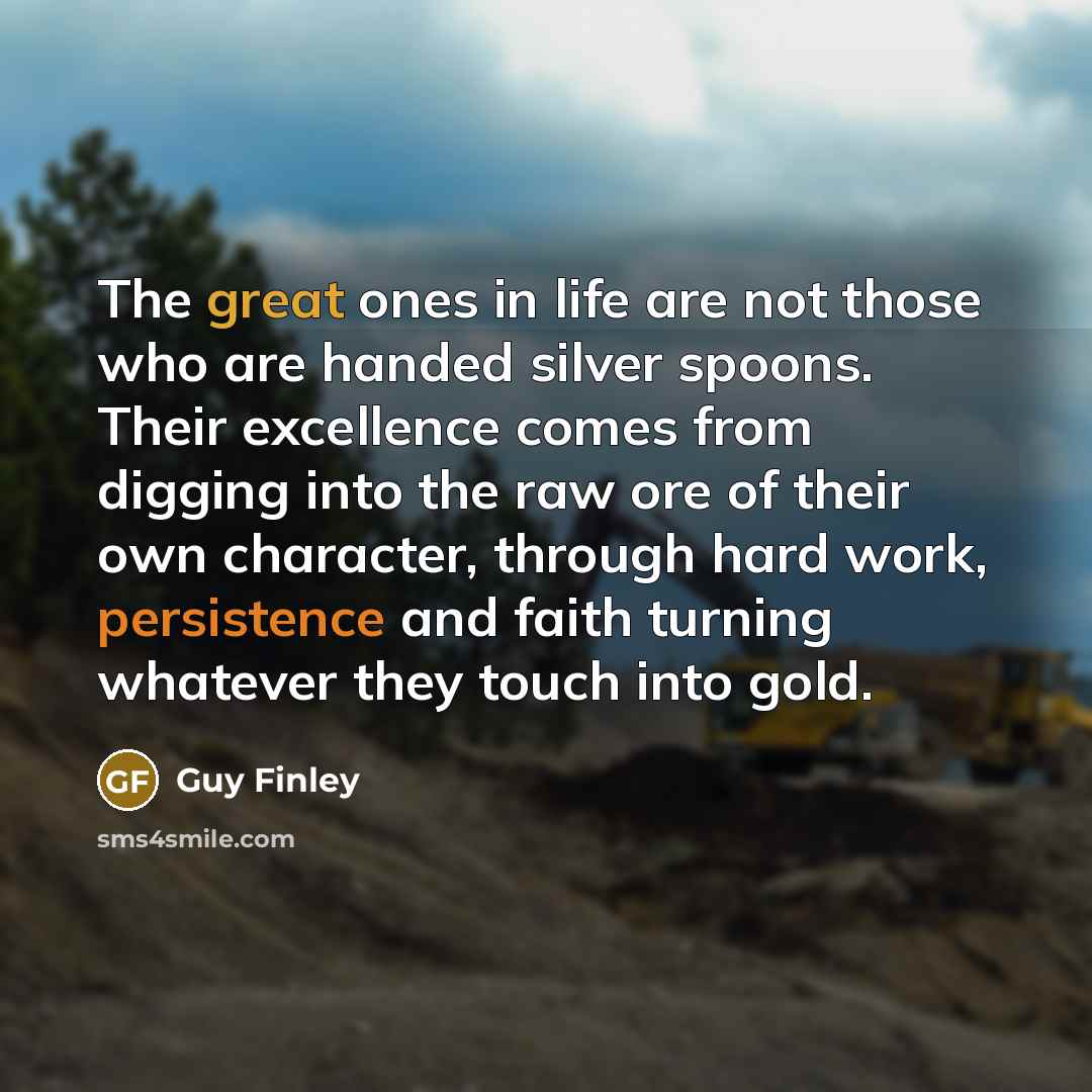 “The great ones in life are not those who are…” quote by Guy Finley