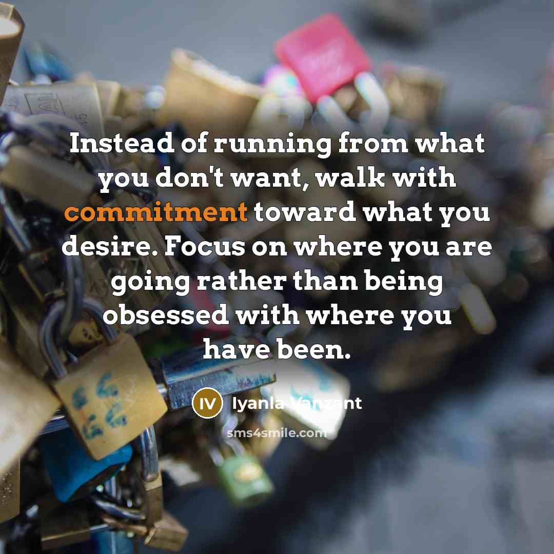 “Instead of running from what you don't want, walk with…” quote by Iyanla Vanzant