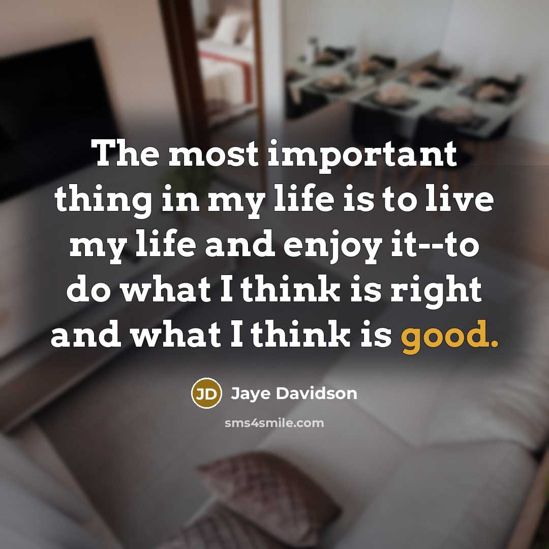 “The most important thing in my life is to live…” quote by Jaye Davidson