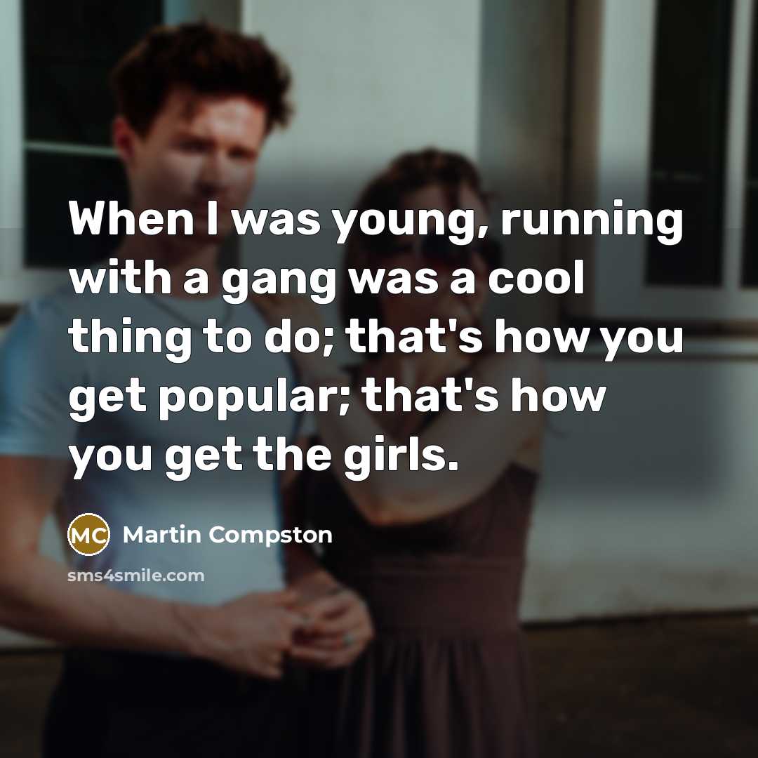 “When I was young, running with a gang was a…” quote by Martin Compston