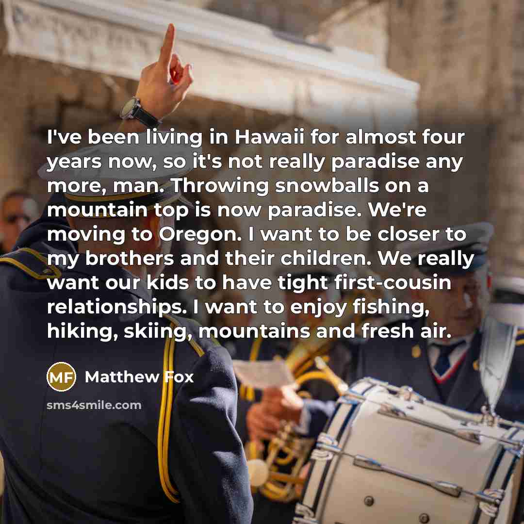 “I've been living in Hawaii for almost four years now,…” quote by Matthew Fox