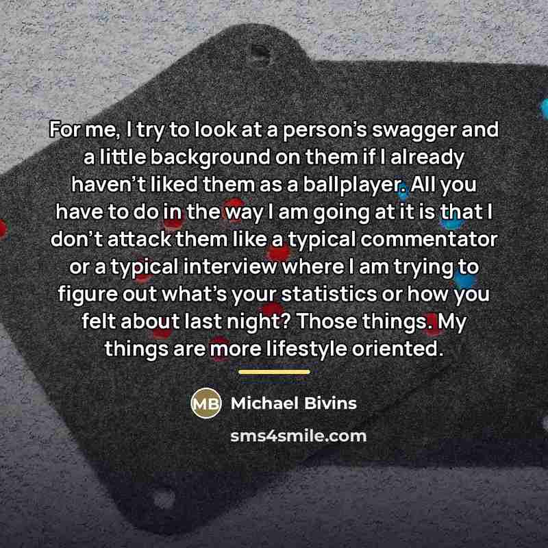 “For me, I try to look at a person's swagger…” quote by Michael Bivins