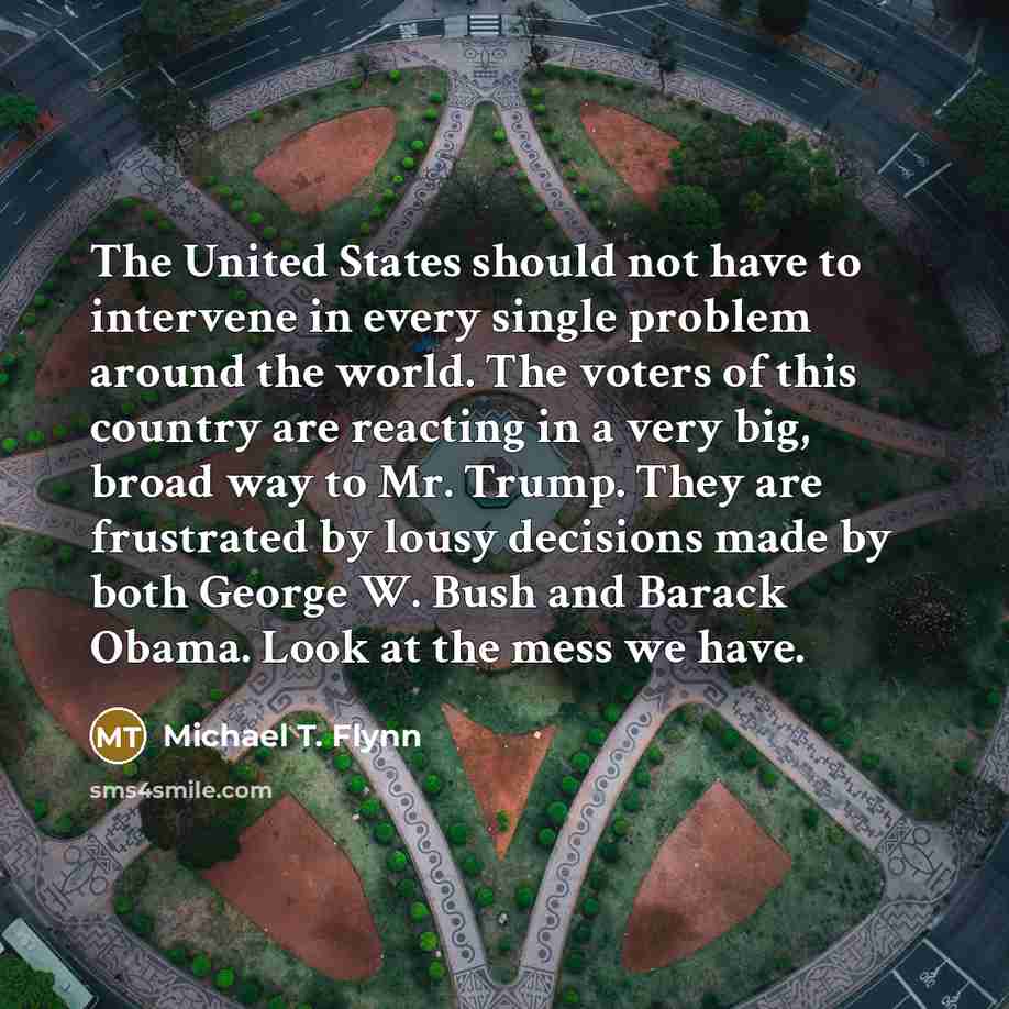 “The United States should not have to intervene in every…” quote by Michael T. Flynn
