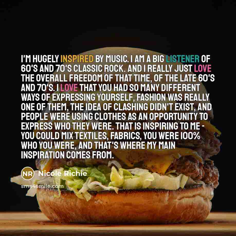 “I'm hugely inspired by music. I am a big listener…” quote by Nicole Richie