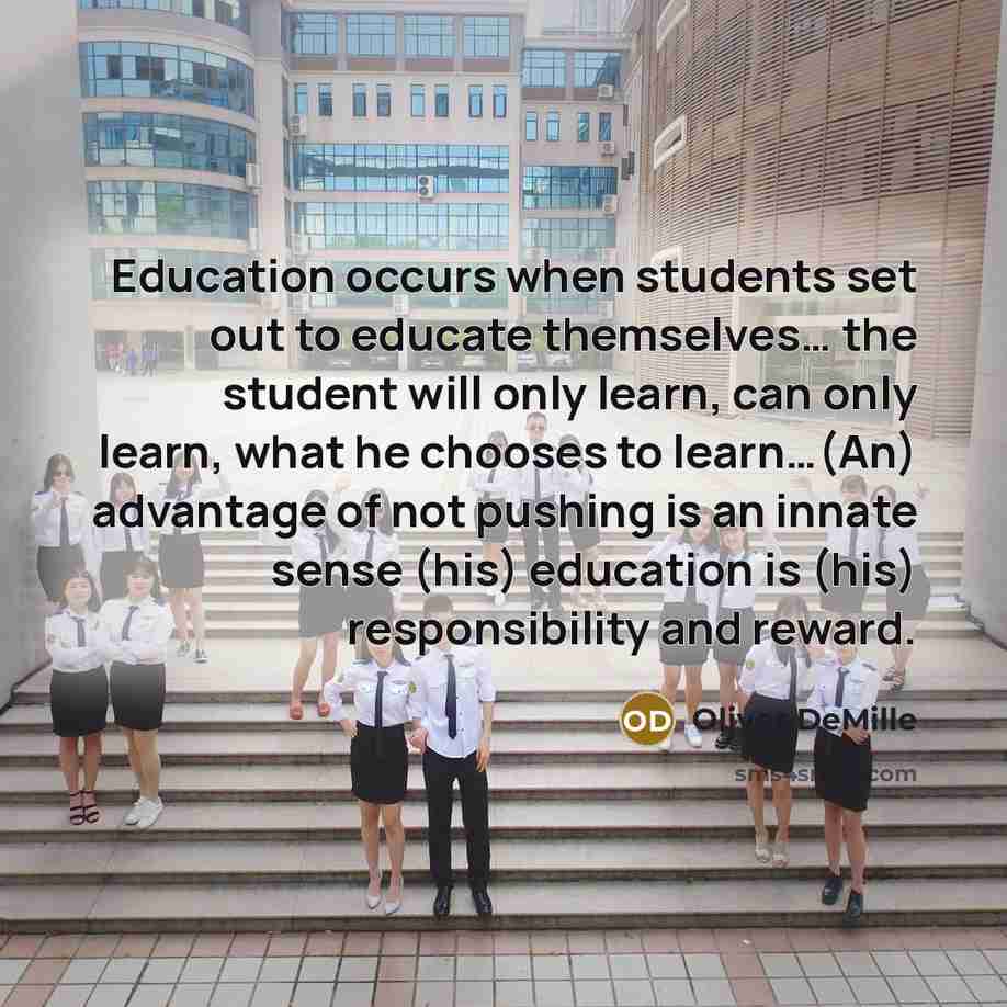 “Education occurs when students set out to educate themselves… the…” quote by Oliver DeMille