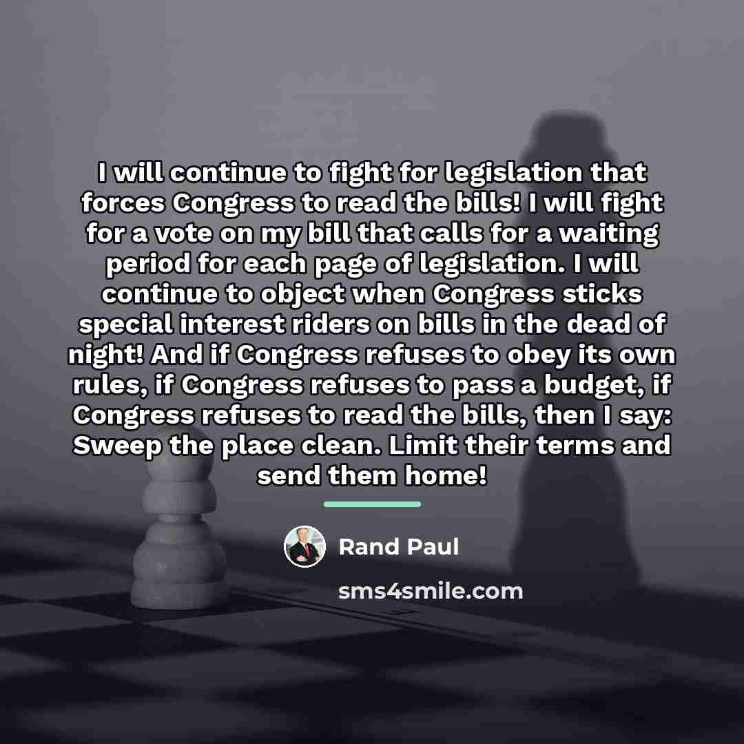 “I will continue to fight for legislation that forces Congress…” quote by Rand Paul
