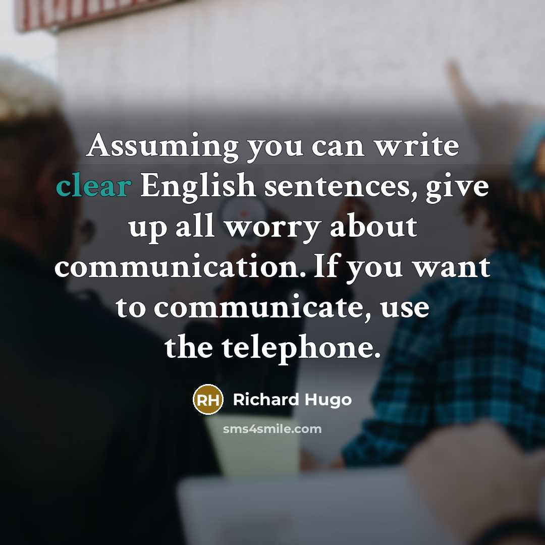 “Assuming you can write clear English sentences, give up all…” quote by Richard Hugo