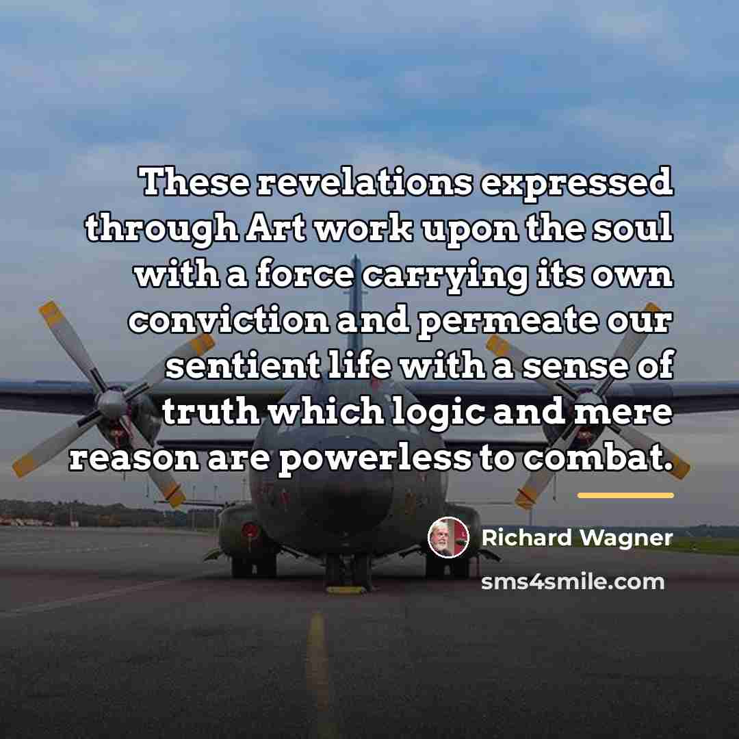 “These revelations expressed through Art work upon the soul with…” quote by Richard Wagner