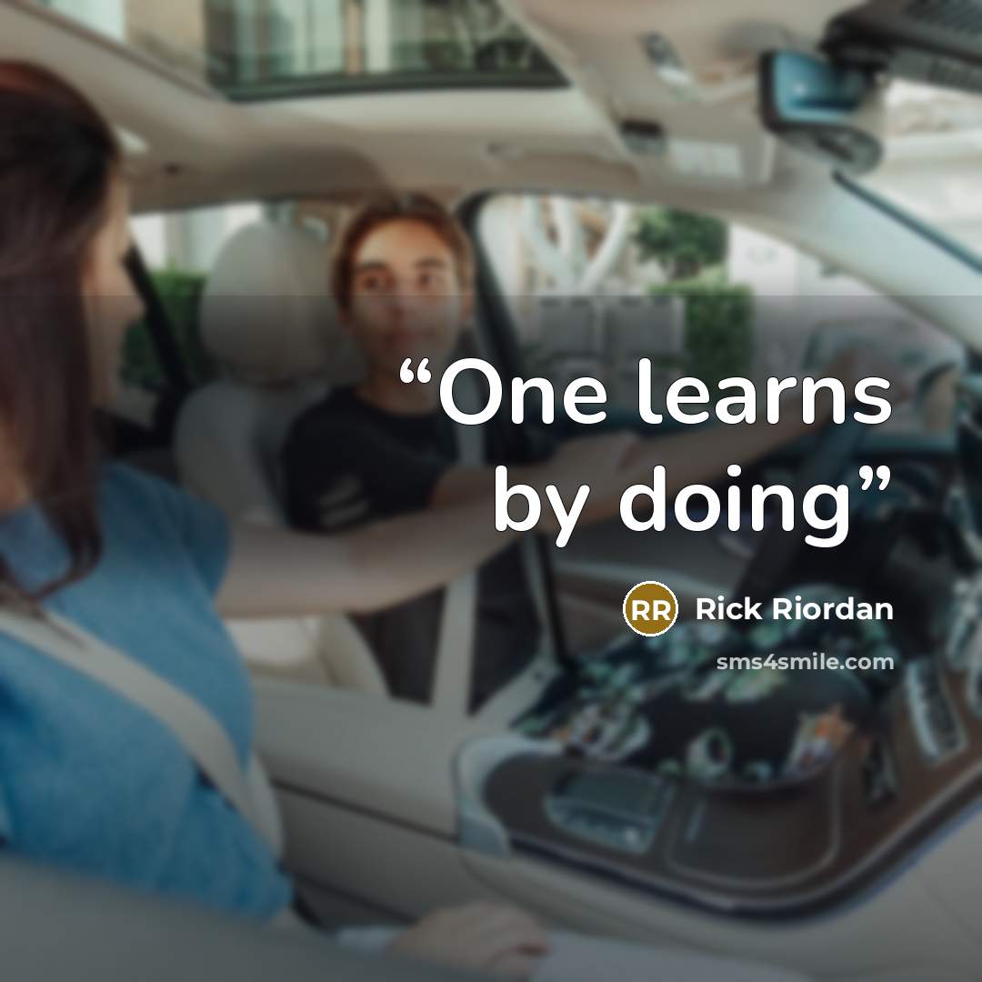 “One learns by doing” quote by Rick Riordan