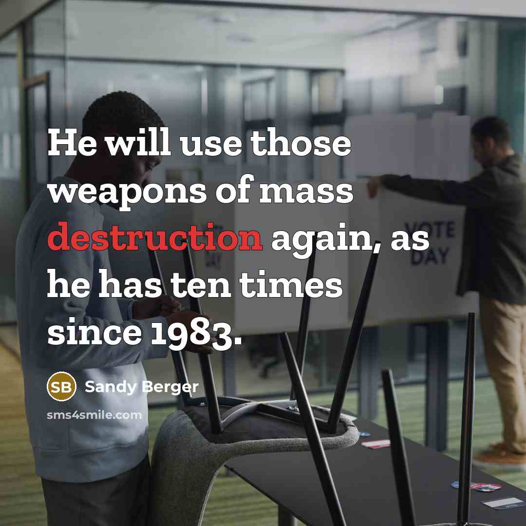 “He will use those weapons of mass destruction again, as…” quote by Sandy Berger